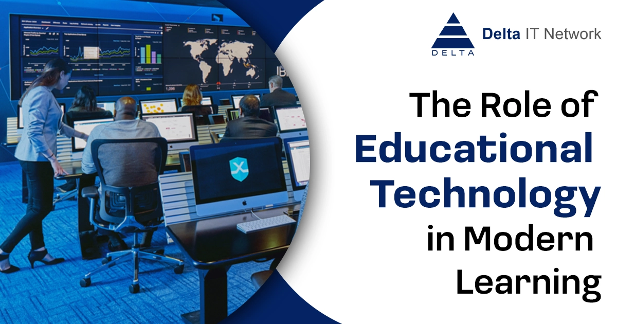 The Role of Educational Technology in Modern Learning